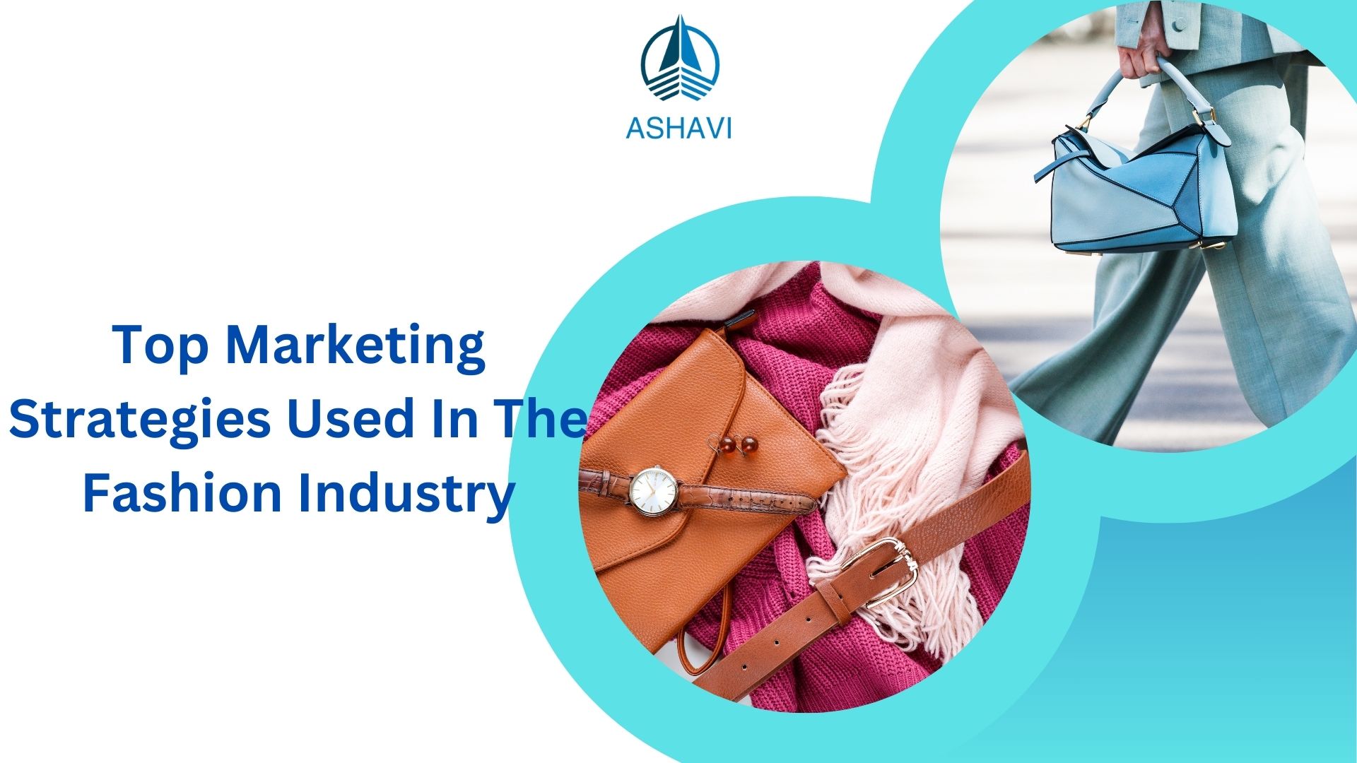 Top Marketing Strategies Used In The Fashion Industry